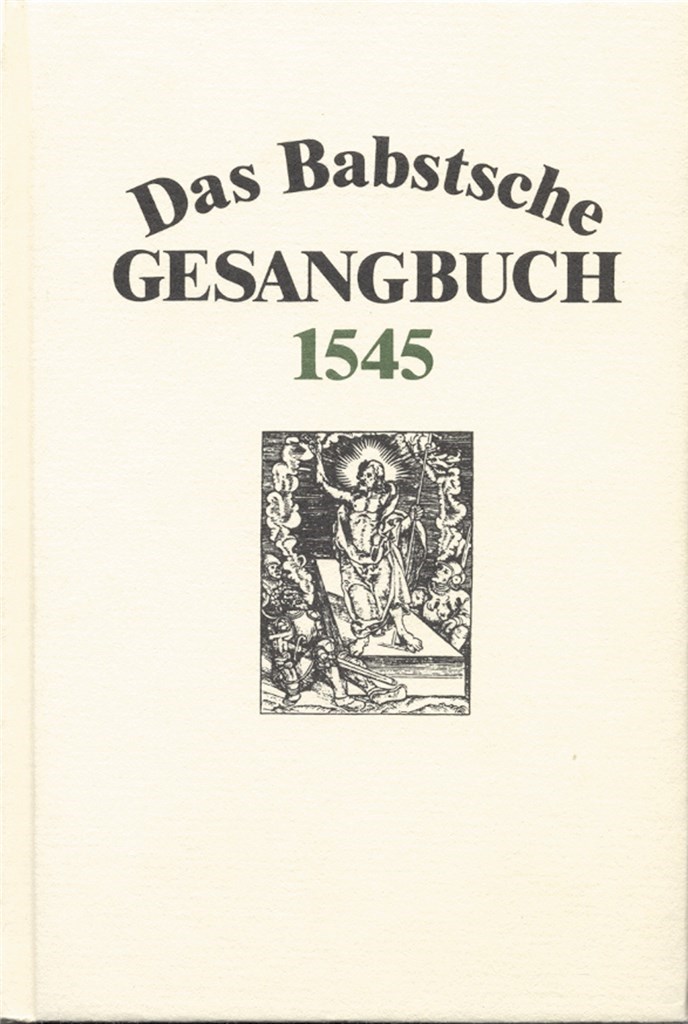Das Babstsche Gesangbuch von 1545